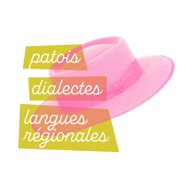 Patois, dialectes, langues régionales